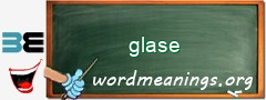 WordMeaning blackboard for glase